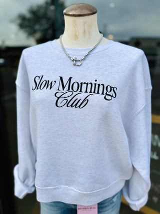 Slow Mornings Club Graphic Sweatshirt