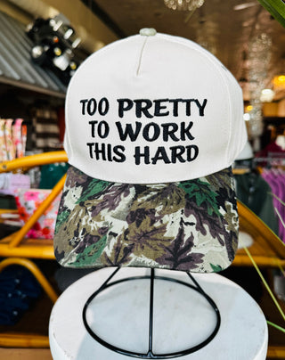 Too Pretty To Work This Hard Trucker Hat